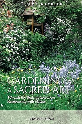 Gardening as a Sacred Art by Jeremy Nadler - The Josephine Porter Institute