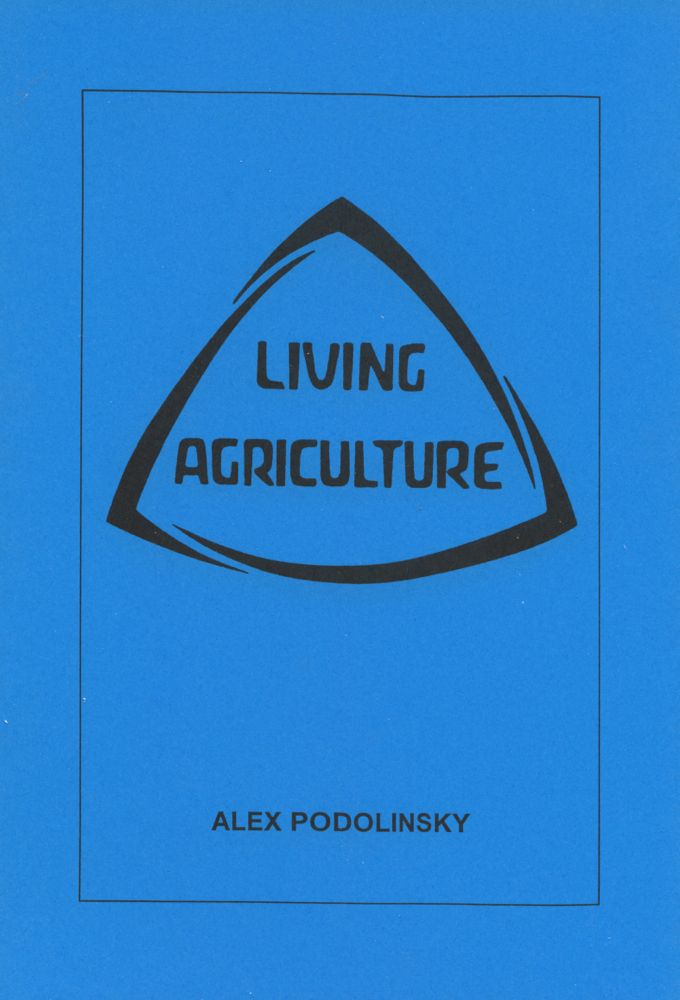 Living Agriculture by Alex Podolinsky - The Josephine Porter Institute