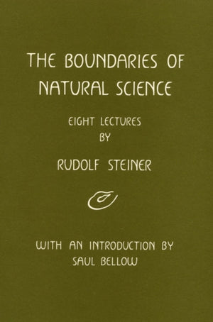 The Boundaries of Natural Science by Rudolf Steiner - The Josephine Porter Institute