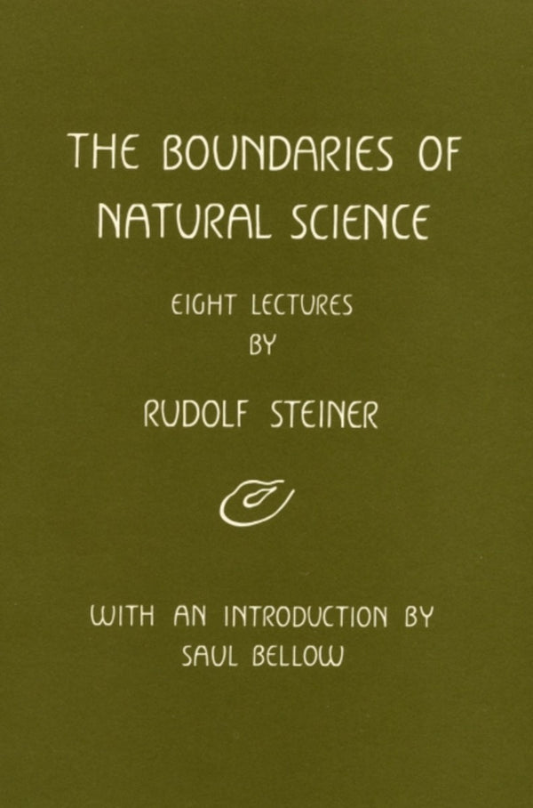 The Boundaries of Natural Science by Rudolf Steiner - The Josephine Porter Institute