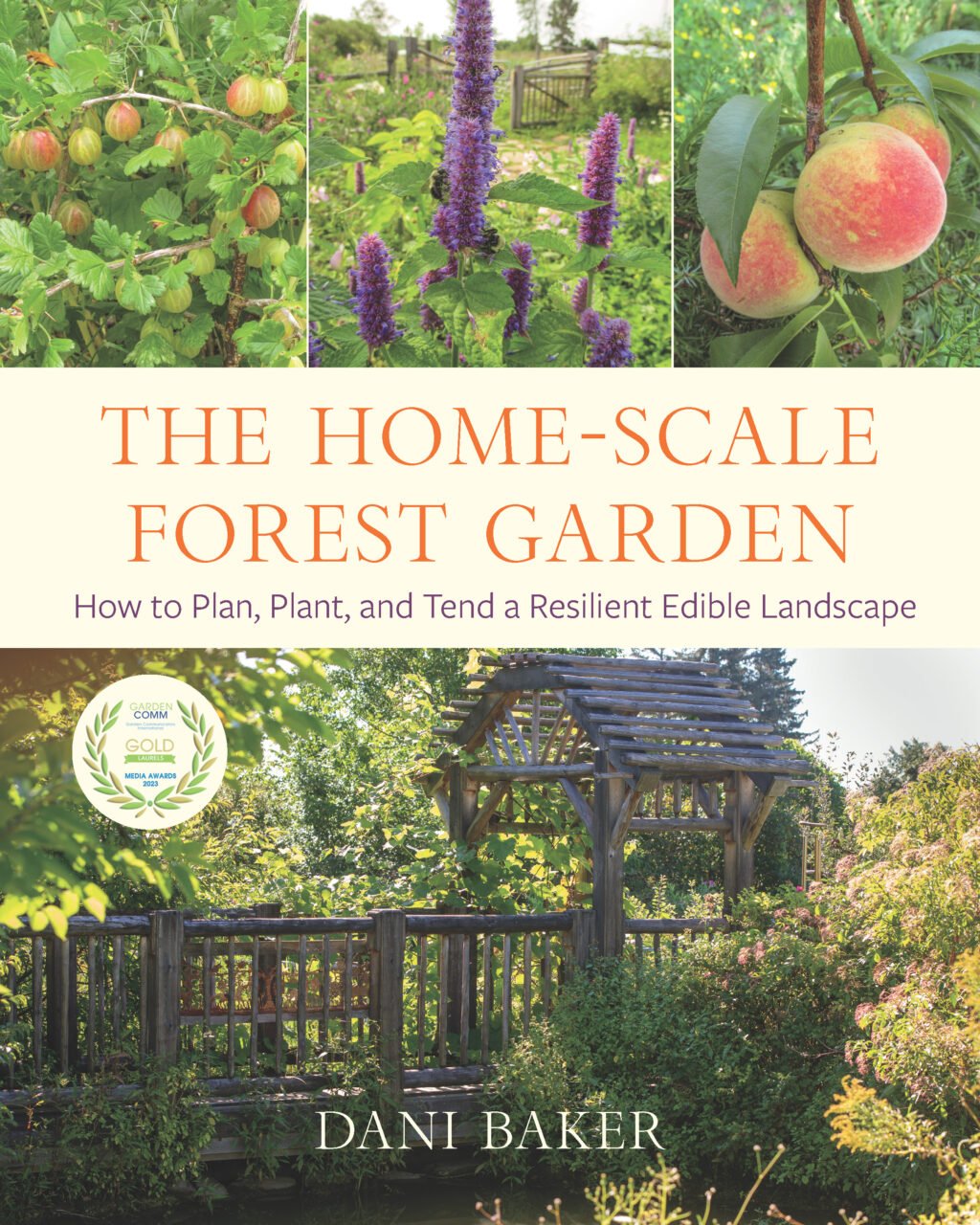 The Home-Scale Forest Garden: How to Plan, Plant, and Tend a Resilient Edible Landscape by Dani Baker - The Josephine Porter Institute