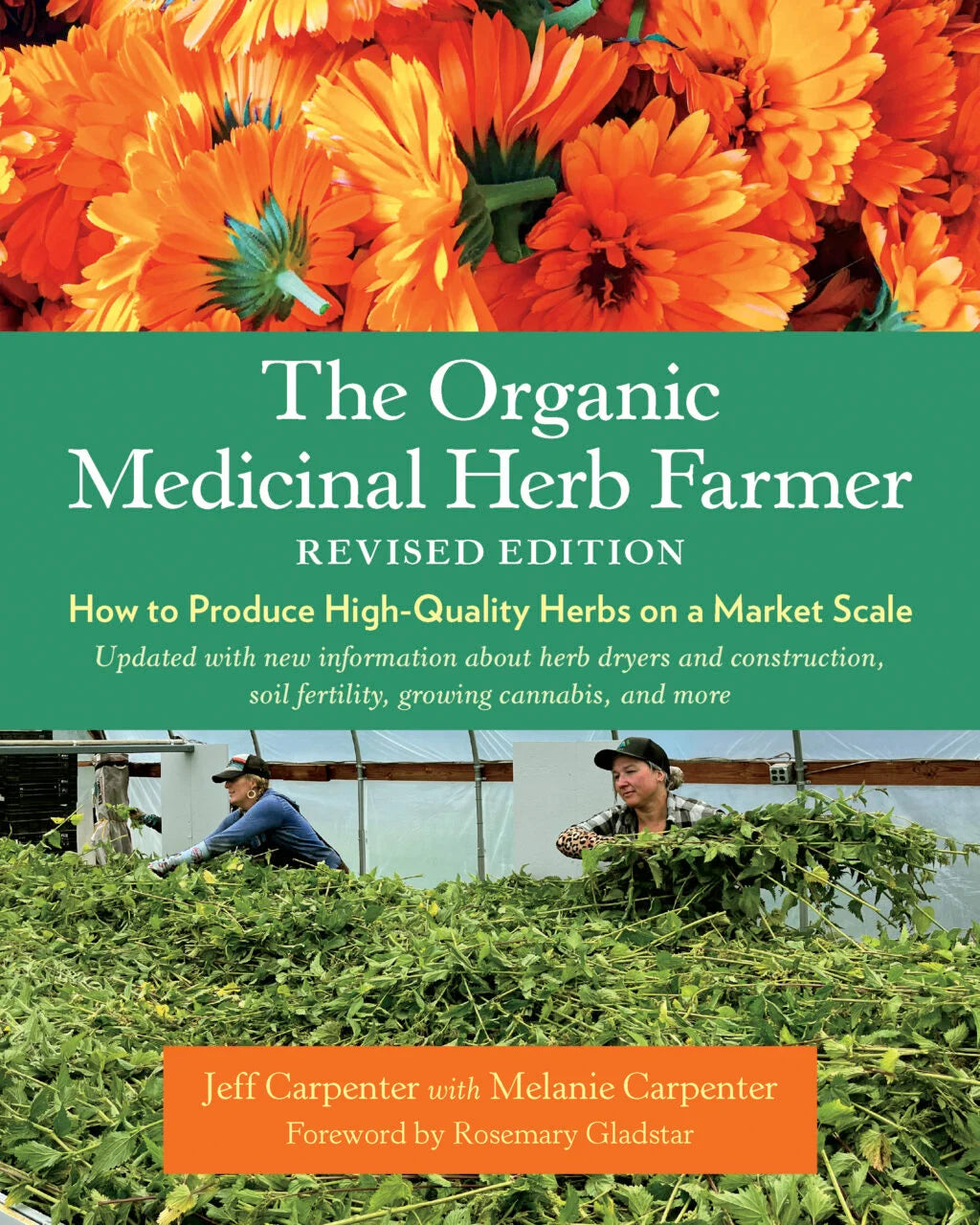 The Organic Medicinal Herb Farmer, Revised Edition by Jeff Carpenter - The Josephine Porter Institute