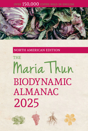 The Maria Thun Biodynamic Almanac 2025 - The Josephine Porter Institute