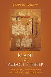 Mani & Rudolf Steiner by Christine Gruwez - The Josephine Porter Institute