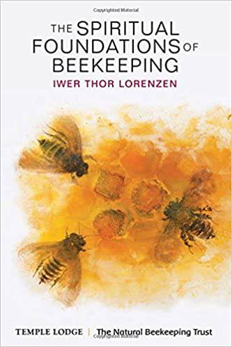 The Spiritual Foundations of Beekeeping by Iwer Thor Lorezen - The Josephine Porter Institute