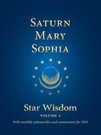 Saturn - Mary - Sophia Star Wisdom, Volume 2 - The Josephine Porter Institute