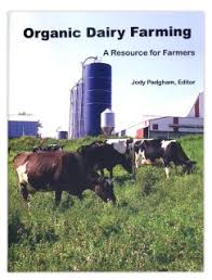 Organic Dairy Farming: A Resource for Farmers - The Josephine Porter Institute