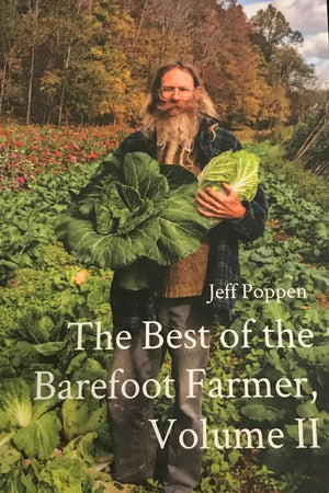 The Best of the Barefoot Farmer II by Jeff Poppen - The Josephine Porter Institute