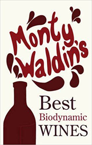 Monty Waldin's Best Biodynamic Wines by Monty Waldin - The Josephine Porter Institute