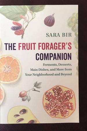 The Fruit Forager's Companion by Sara Bir - The Josephine Porter Institute