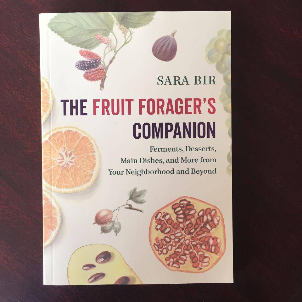 The Fruit Forager's Companion by Sara Bir - The Josephine Porter Institute