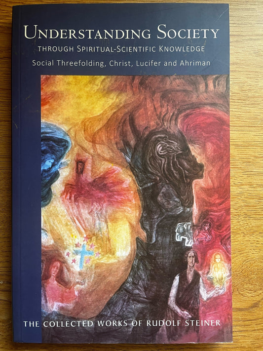 Understanding Society Through Spiritual -Scientific Knowledge, Lecture 191 by Rudolf Steiner - The Josephine Porter Institute