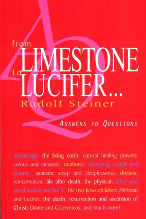 From Limestone to Lucifer: Answers to Questions by Rudolf Steiner - The Josephine Porter Institute