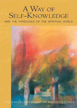 A Way of Self Knowledge and the Threshold of the Spiritual World, Lecture 16/17 by Rudolf Steiner - The Josephine Porter Institute