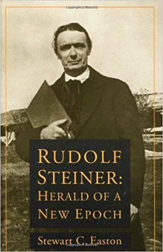 Rudolf Steiner: Herald of a New Epoch by Stewart Easton - The Josephine Porter Institute
