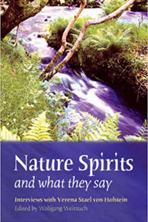 Nature Spirits and What They Say by Verena Stael von Holstein - The Josephine Porter Institute