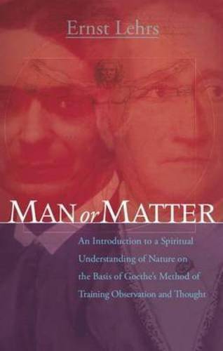 Man or Matter by Ernst Lehrs - The Josephine Porter Institute