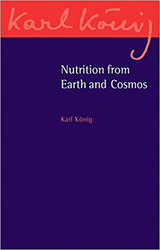 Nutrition from Earth and Cosmos by Karl König - The Josephine Porter Institute