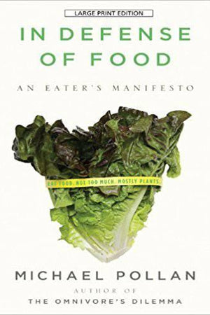 In Defense of Food: An Eater's Manifesto by Michael Pollan - The Josephine Porter Institute