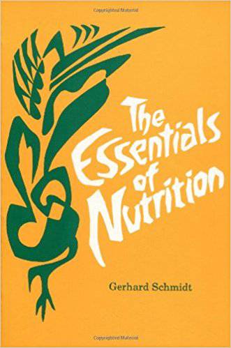 The Essentials of Nutrition by Gerhard Schmidt - The Josephine Porter Institute
