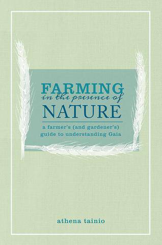 Farming in the Presence of Nature by Athena Tainio - The Josephine Porter Institute