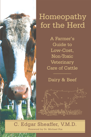 Homeopathy for the Herd by C. Edgar Sheaffer - The Josephine Porter Institute