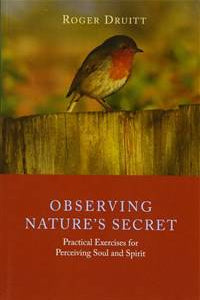 Observing Nature’s Secret by Roger Druitt - The Josephine Porter Institute