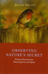 Observing Nature’s Secret by Roger Druitt - The Josephine Porter Institute