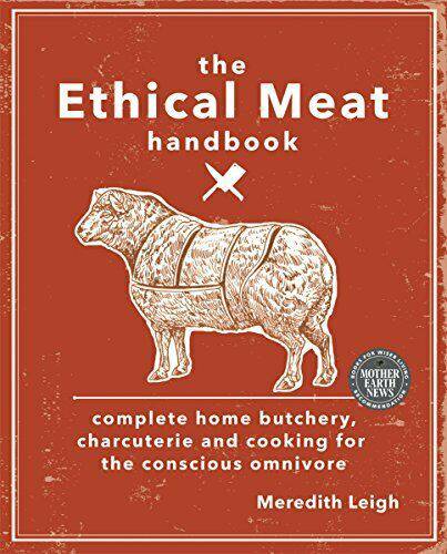 The Ethical Meat Handbook by Meredith Leigh - The Josephine Porter Institute