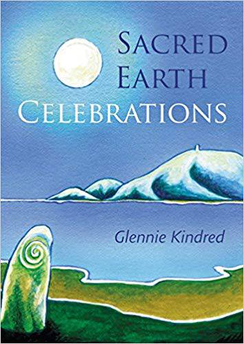 Sacred Earth Celebrations by Glennie Kindred - The Josephine Porter Institute