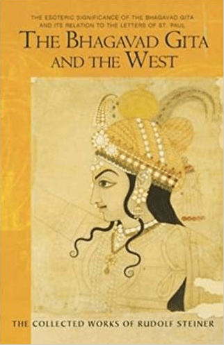 The Bhagavad Gita and The West by Rudolf Steiner - The Josephine Porter Institute