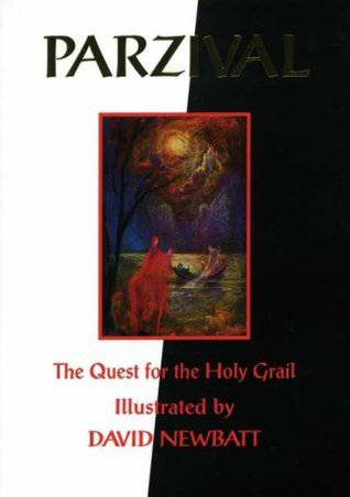 Parzival: The Quest for the Holy Grail, Illustrated by David Newbatt - The Josephine Porter Institute