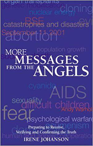 More Messages from the Angels: Preparing to Receive, Verifying and Confirming the Truth by Irene Johanson - The Josephine Porter Institute
