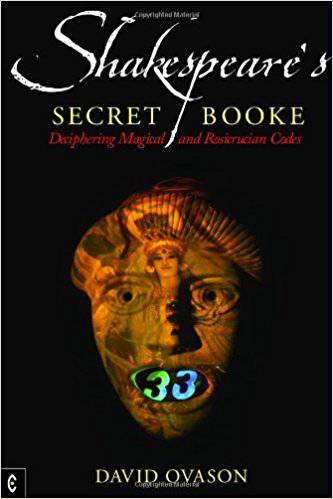 Shakespeare's Secret Booke: Deciphering Magical and Rosicrucian Codes by David Ovason - The Josephine Porter Institute