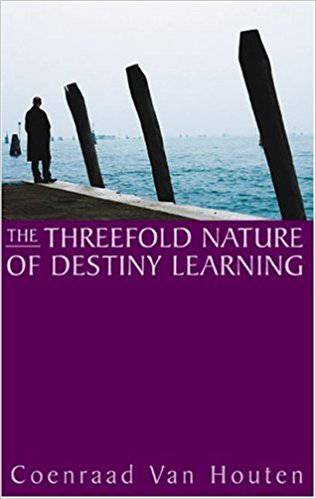 The Threefold Nature of Destiny Learning by Coenraad van Houten - The Josephine Porter Institute