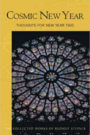 Cosmic New Year: Thoughts for New Year 1920 by Rudolf Steiner: Lecture 195 - The Josephine Porter Institute