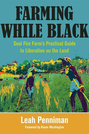 Farming While Black by Leah Penniman - The Josephine Porter Institute