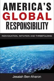 America's Global Responsibility by Jesaiah Ben-Aharon - The Josephine Porter Institute