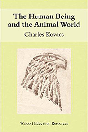 The Human Being and the Animal World by Charles Kovacs - The Josephine Porter Institute