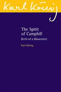 The Spirit of Camphill by Karl König - The Josephine Porter Institute